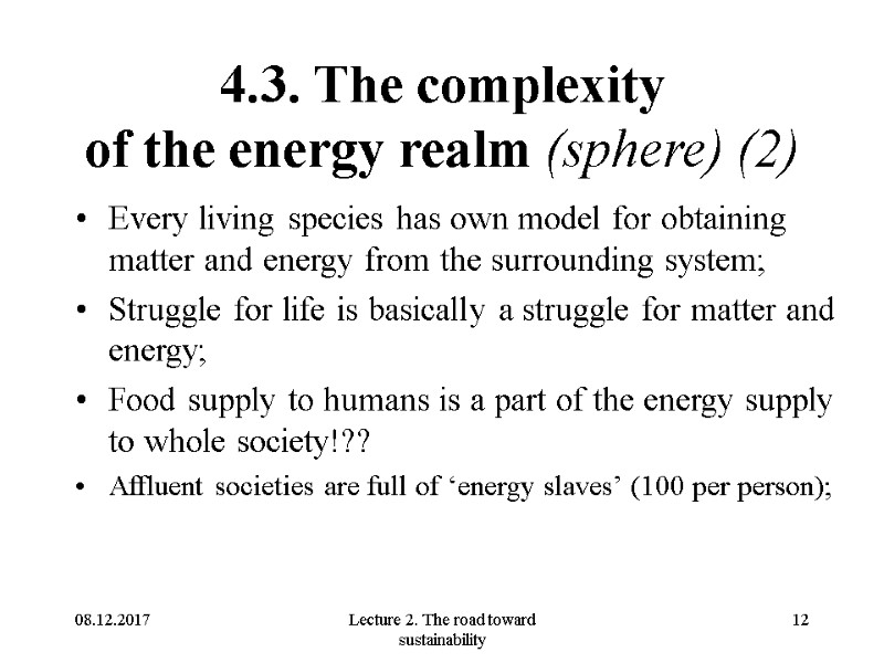 08.12.2017 Lecture 2. The road toward sustainability 12 4.3. The complexity  of the